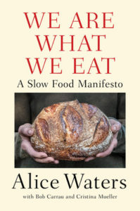 We are what we eat by Alice Waters